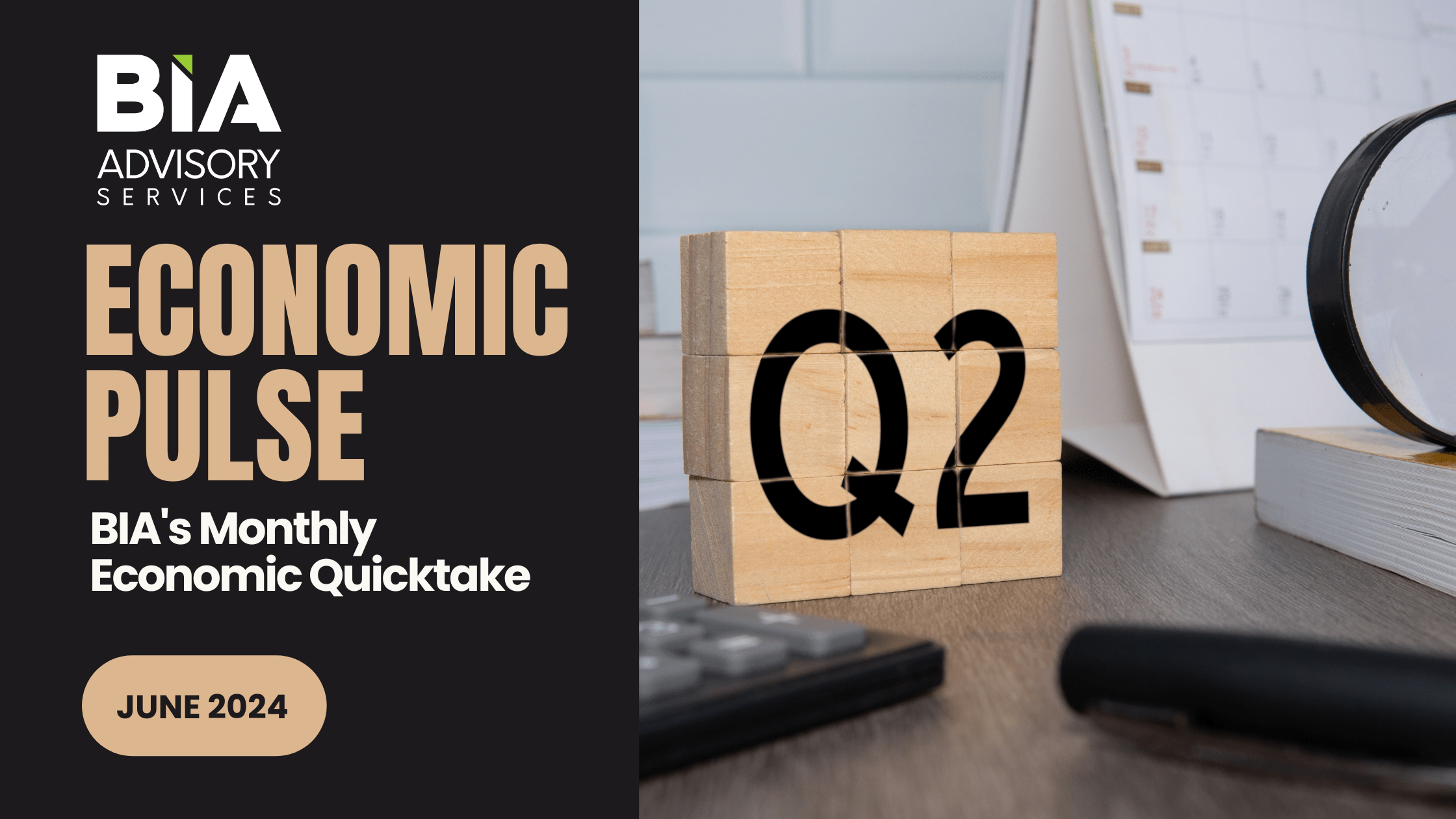 Economic Pulse: BIA’s Monthly Quick Take for Q2 2024