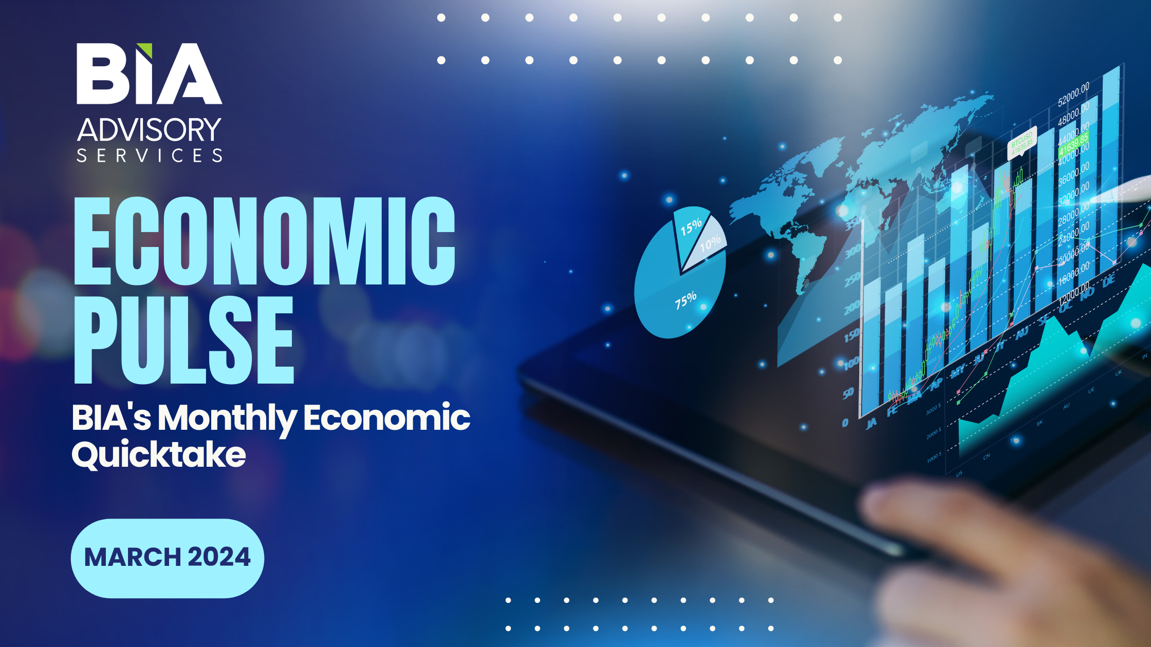 Economic Pulse: BIA’s Monthly Quick Take for March 2024