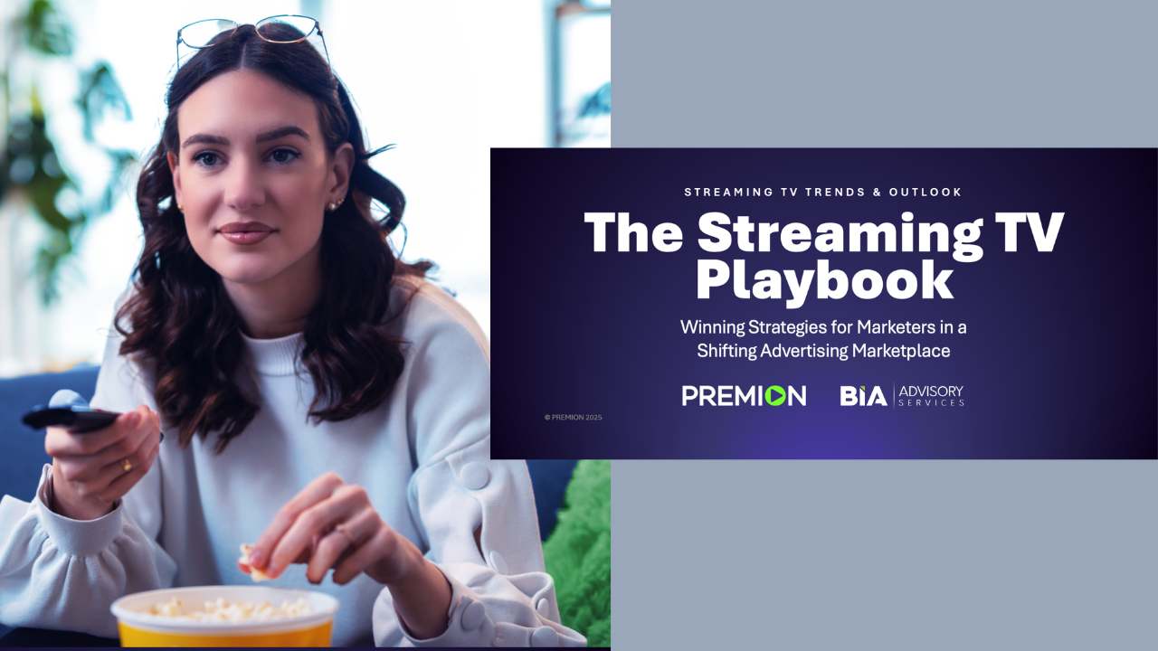 Premion and BIA Release Streaming TV Playbook for Marketers’ Winning Strategies